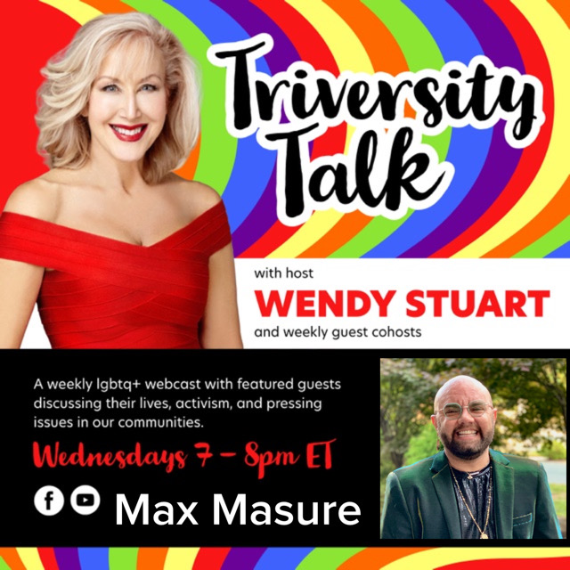 Wendy Stuart Presents TriVersity Talk! Wednesday, November 6th, 2024 7 PM ET With Featured Guest Max Masure