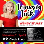 In Memoriam: Cindy Stine Guests On Triversity Talk With Hosts Wendy Stuart and Steven Bloomer-Teague Wednesday, January 1st, 2025 7 PM ET