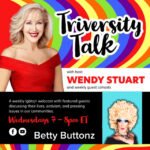 Wendy Stuart Presents TriVersity Talk! Wednesday, July 22nd, 2026, 7 PM ET With Featured Guest Betty Buttonz