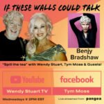 Benjy Bradshaw Guests on “If These Walls Could Talk” With Hosts Wendy Stuart and Tym Moss Wednesday, September  30th, 2026