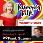 Frank Guzmán Guests On TriVersity Talk! With Host Wendy Stuart 7 PM ET Wednesday, October 7th, 2026